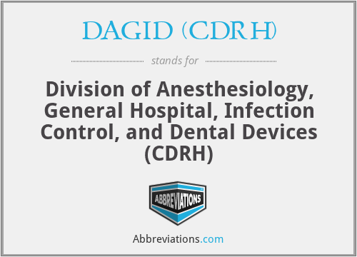 DAGID (CDRH) - Division of Anesthesiology, General Hospital, Infection Control, and Dental Devices (CDRH)